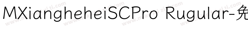 MXiangheheiSCPro Rugular字体转换